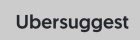 Ubersugest